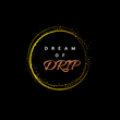 Dream of Drip