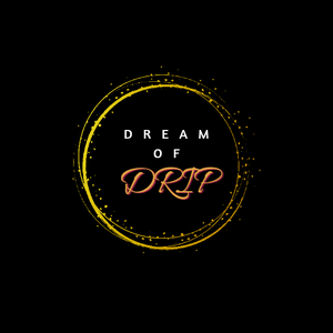 Dream of Drip